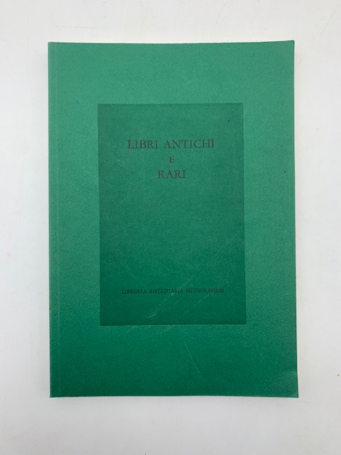 Libri antichi e rari. Catalogo n. 35.